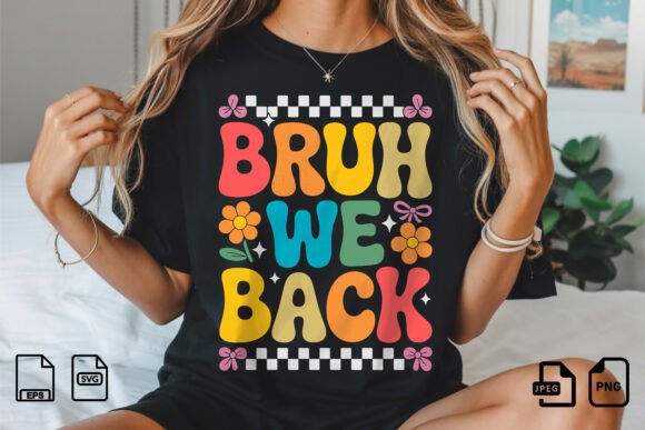 Bruh We Back Retro School T-Shirt Graphics