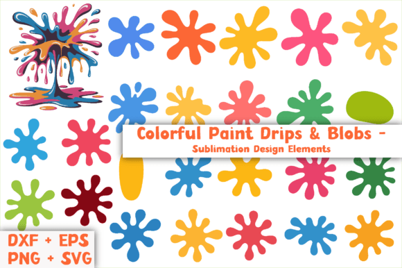 Colorful Paint Drips Sublimation: Graphics for Crafts & Local Branding