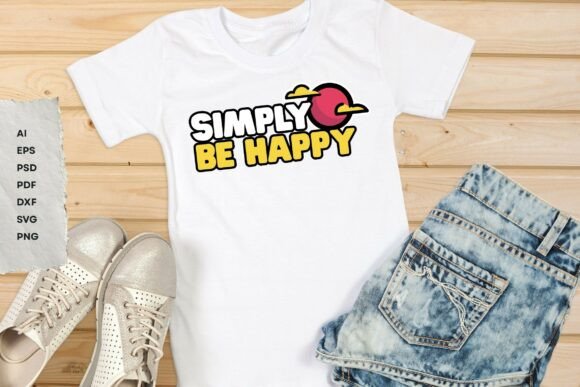 Simply Be Happy SVG Design for T-Shirt Designs & Graphics