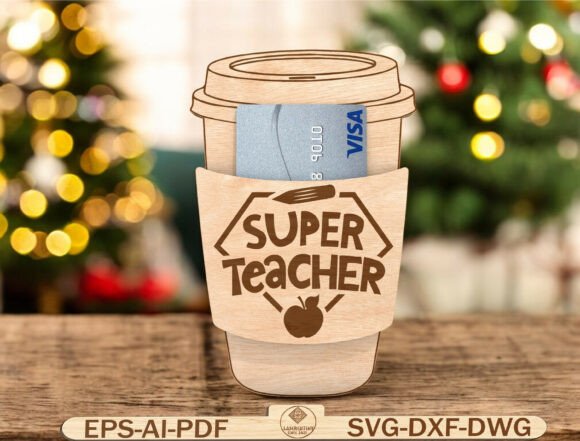 Super Teacher Coffee Card Holder SVG