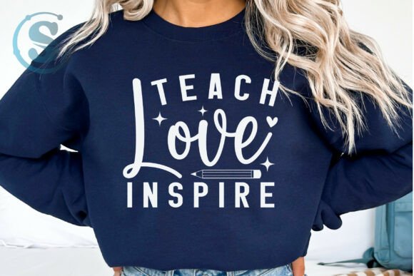 Teach Love Inspire Graphics for T-Shirt Designs